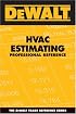 DeWALT  HVAC Estimating Professional Reference (Dewalt Trade Reference Series)