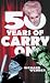 Fifty Years of "Carry On"