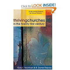 Thriving Churches in the Twenty-First Century: 10 Life-Giving Systems for Vibrant Ministry