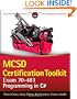 MCSD Certification Toolkit (Exam 70-483): Programming in C#