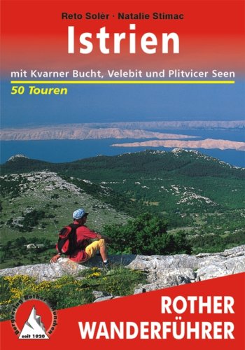 City Travel Guides Discounted  Bücher : Istrien mit Kvarner Bucht, Velebit und Plitvicer Seen. Die schönsten Tal- und Höhenwanderungen: 50 ausgewählte Tageswanderungen