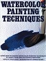 Watercolour Painting Techniques (Artist's Painting Library)