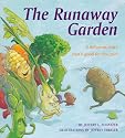 The Runaway Garden: A Delicious Story That's Good for You, Too!