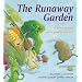 The Runaway Garden: A Delicious Story That's Good for You, Too!
