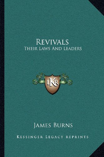 Revivals: Their Laws And Leaders