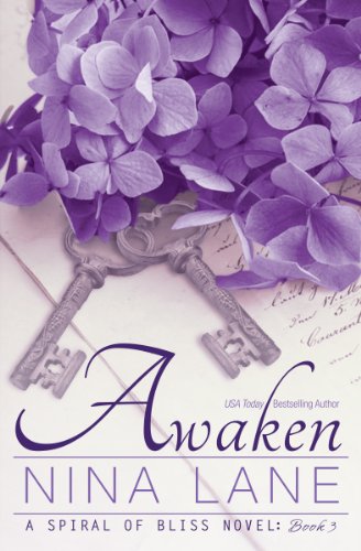 Awaken: A Spiral of Bliss Novel (Book Three) by Nina Lane