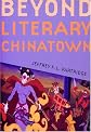 Beyond Literary Chinatown