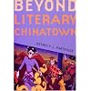 Beyond Literary Chinatown (American Ethnic and Cultural Studies)