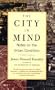 The City in Mind: Notes on the Urban Condition