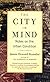 The City in Mind: Notes on the Urban Condition