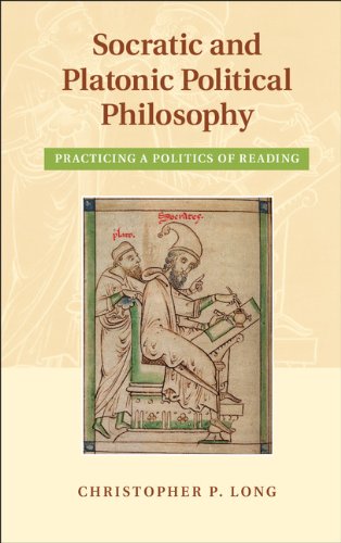 Socratic and Platonic Political Philosophy: Practicing a Politics of Reading