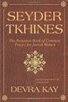 Seyder Tkhines: The Forgotten Book of...
