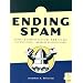 Ending Spam: Bayesian Content Filtering and the Art of Statistical Language Classification