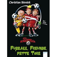Das Kickerteam. Fu�ball, Freunde, fette Tore. Drei B�nde in einem