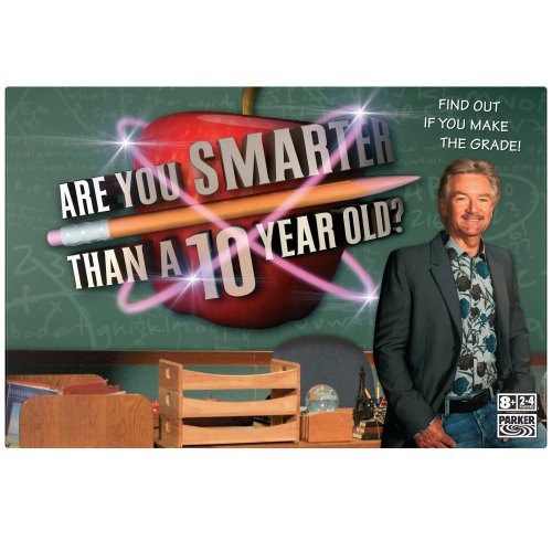 Are You Smarter Than a 10 Year Old