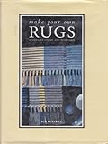 Make your own rugs : a guide to design and technique