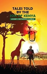 TALES TOLD BY THE SON OF KENYA