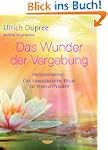 Das Wunder der Vergebung: Ho'oponopon...