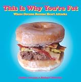 This Is Why You're Fat: Where Dreams Become Heart Attacks