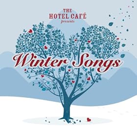 The Hotel Caf� presents... Winter Songs