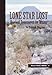 Lone Star Lost: Buried Treasures in Texas (Texas Small Books)