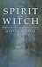 Spirit of the Witch: Religion & Spirituality in Contemporary Witchcraft