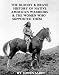 Search : The Bloody & Brave History of Native American Warriors & the Women Who Supported Them Illustrated
