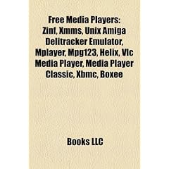 Free Media Players: Zinf, Xmms, Unix Amiga Delitracker Emulator, Mplayer, Mpg123, Helix, VLC Media Player, Media Player Classic, Xbmc, Box