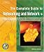 The Complete Guide to Networking and Network+