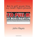 How to pull money from any resell rights product: Even if it is old, out of date and everyone already owns it!