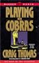 Playing With Cobras