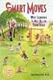 Smart Moves: Why Learning Is Not All In Your Head, Second Edition