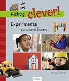 Experimente rund ums Bauen - Ruth Gellersen