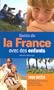 Guide de la France avec des enfants : 1400 Id�es de visites et d'activit�s pour occuper petits et grands