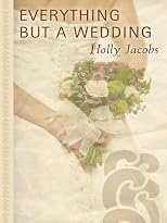 Everything but a Wedding (Thorndike Press Large Print Gentle Romance) Lrg edition by Jacobs, Holly published by Thorndike Pr (2009) [Hardcover]