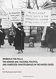 Women at the polls : the gender gap, cultural politics, and contested constituencies in the United States