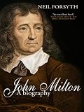 John Milton : a biography