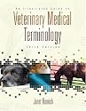 An Illustrated Guide to Veterinary Medical Terminology