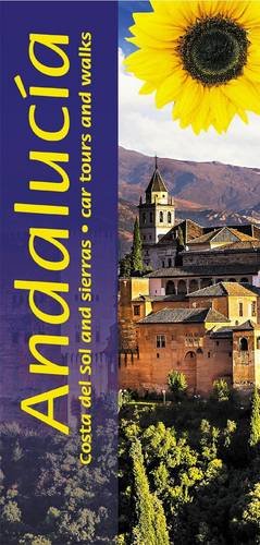 Andalucia, Costa del Sol and Sierras: Car Tours and Walks (Sunflower Landscapes)