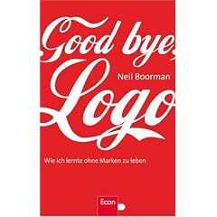 Good bye, Logo: Wie ich lernte, ohne Marken zu leben