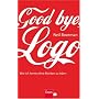 Good bye, Logo: Wie ich lernte, ohne Marken zu leben