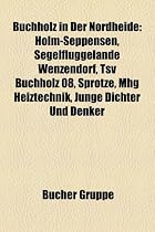 Buchholz in Der Nordheide: Holm-Seppensen, Segelfluggelande Wenzendorf, Tsv Buchholz 08, Sprotze, Mhg Heiztechnik, Junge Dichter Und Denker