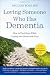 Loving Someone Who Has Dementia: How to Find Hope while Coping with Stress and Grief
