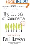 The Ecology of Commerce Revised Edition: A Declaration of Sustainability (Collins Business Essentials)