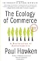 The Ecology of Commerce: A Declaration of Sustainability (Collins Business Essentials)