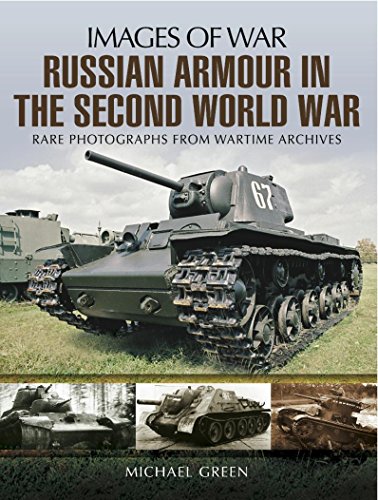 Russian Armour in the Second World War: Rare photographs from Wartime Archives (Images of War)