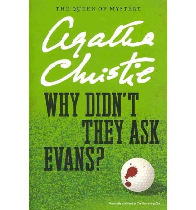 Why Didn't They Ask Evans? (Agatha Christie Mysteries Collection (Paperback)) (Paperback) - Common