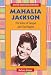 Mahalia Jackson: The Voice of Gospel and Civil Rights (African-American Biographies (Enslow))