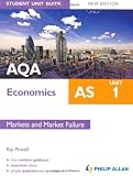 AQA AS Economics Student Unit Guide: Markets and Market Failure: Unit 1