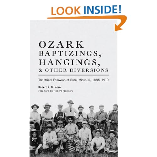 Ozark Baptizings, Hangings, and Other Diversions: Theatrical Folkways of Rural Missouri, 1885-1910
